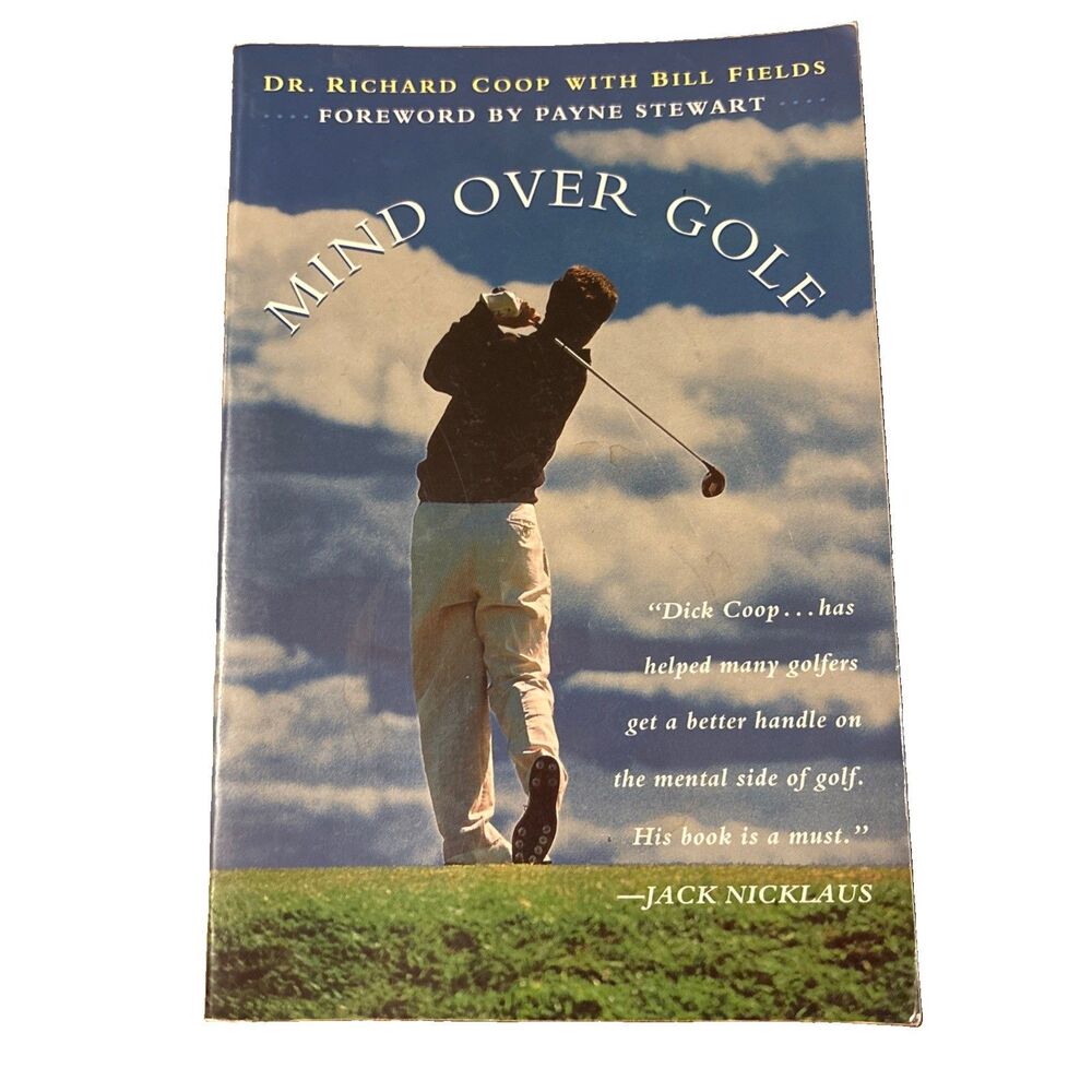 Mind Over Golf: How to Use Your Head to Lower Your Score 1993 PB